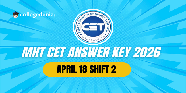 MHT CET 2026 April 18 Shift 2 Answer Key- Download PDF